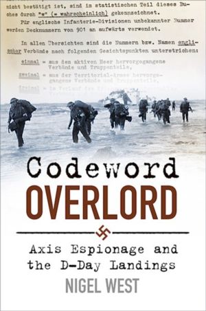 Codeword Overlord - Axis Espionage and the D-Day Landings