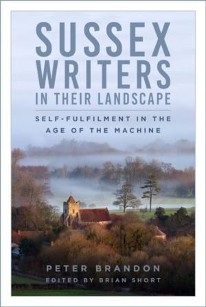 Sussex Writers in their Landscape - Self-fulfilment in the Age of the Machi