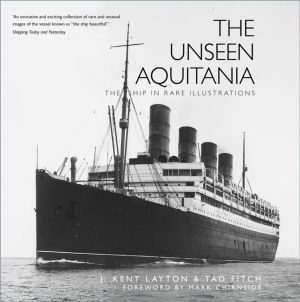 Unseen Aquitania - The Ship in Rare Illustrations