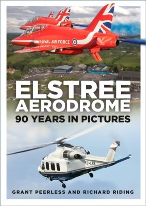Elstree Aerodrome - 90 Years in Pictures