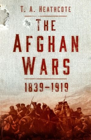 Afghan Wars 1839-1919