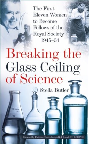 Breaking the Glass Ceiling of Science - The First Eleven Women to Become Fe