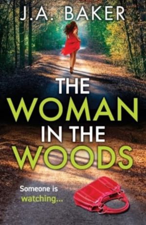 Woman In The Woods - The BRAND NEW completely gripping, page-turning psycho