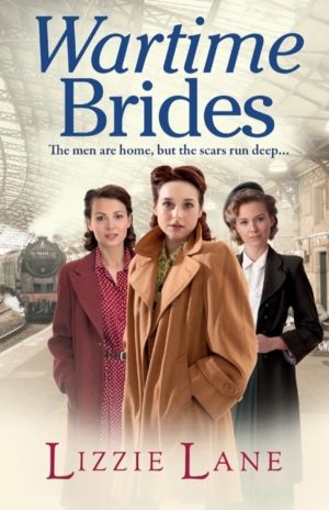 Wartime Brides - A gripping historical saga from bestseller Lizzie Lane