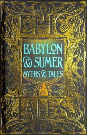 Babylon & Sumer Myths & Tales - Epic Tales