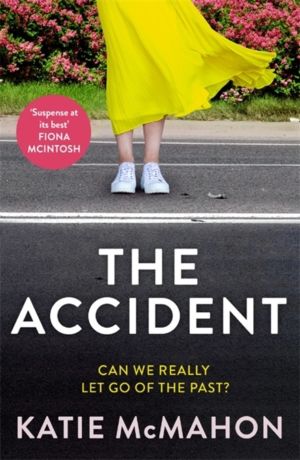 Accident - The gripping suspense novel for fans of Liane Moriarty