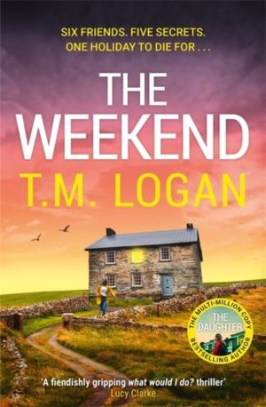Weekend - The Hottest Thriller of the Summer, from the Sunday Times bestsel