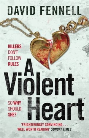 Violent Heart - The brand new crime thriller from the acclaimed author of T