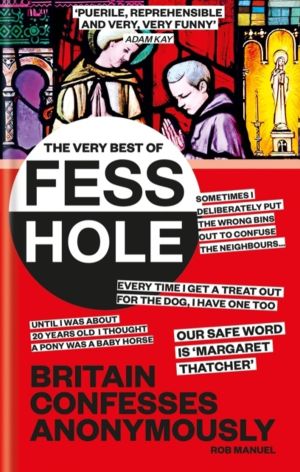 Very Best of Fesshole - Britain Confesses Anonymously