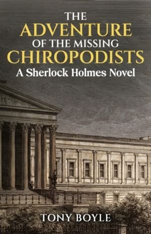 Adventure of The Missing Chiropodists - A Sherlock Holmes Novel