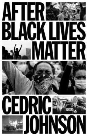 After Black Lives Matter - Policing and Anti-Capitalist Struggle