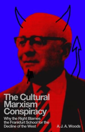 Cultural Marxism Conspiracy - Why the Right Blames the Frankfurt School for