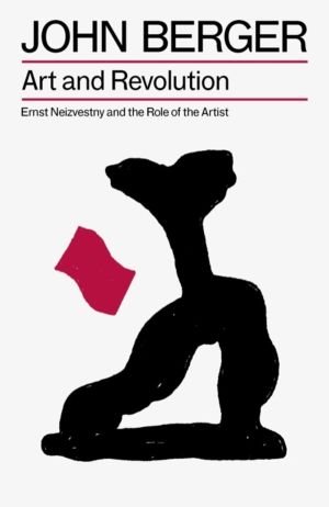 Art and Revolution - Ernst Neizvestny and the Role of the Artist