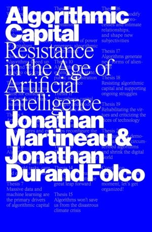 Algorithmic Capital - Resistance in the Age of Artificial Intelligence