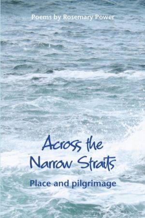 Across the Narrow Straits - Place and pilgrimage