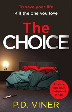 Choice - A twisty, suspenseful crime thriller that will hook you from the f