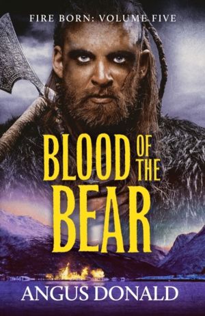 Blood of the Bear - An epic Viking tale of valour and comradeship