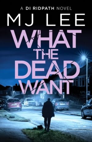 What the Dead Want - A twisty crime thriller full of suspense