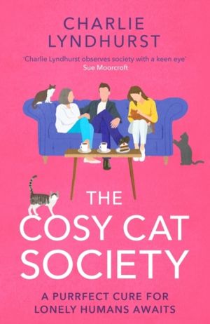 Cosy Cat Society - A gorgeously uplifting read about friendship that will m