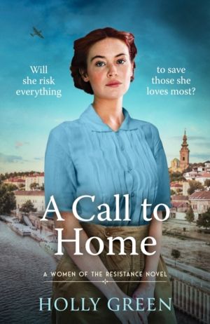 Call to Home - A captivating, romantic and poignant WW2 novel