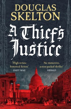 Thief's Justice - A completely gripping historical mystery