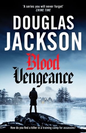 Blood Vengeance - Perfect for fans of Bernie Gunther and Blackout