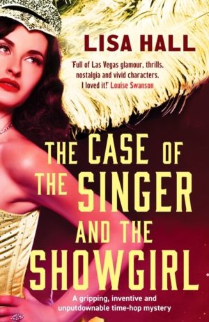 Case of the Singer and the Showgirl - A gripping, twisty, time-hop mystery