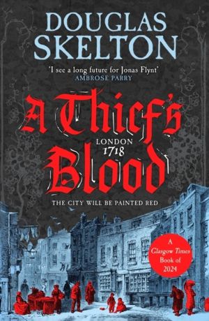 Thief's Blood - A totally gripping historical crime thriller