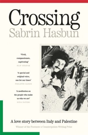 Crossing - A story of Palestinian love and resistance