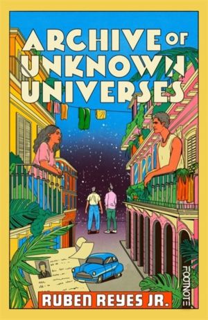 Archive of Unknown Universes - a literary debut about family, history and t