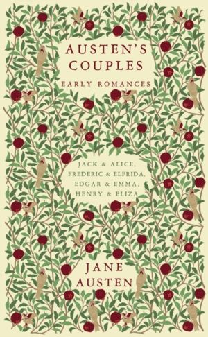 Austen's Couples - Early Romances (Frederic & Elfrida, Jack & Alice, Edgar