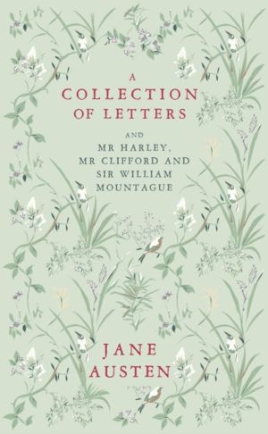 Collection of Letters: and Mr Harley, Mr Clifford and Sir William Mountague