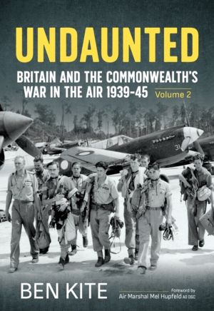 Undaunted - Britain and the Commonwealth's War in the Air 1939-45 Volume 2