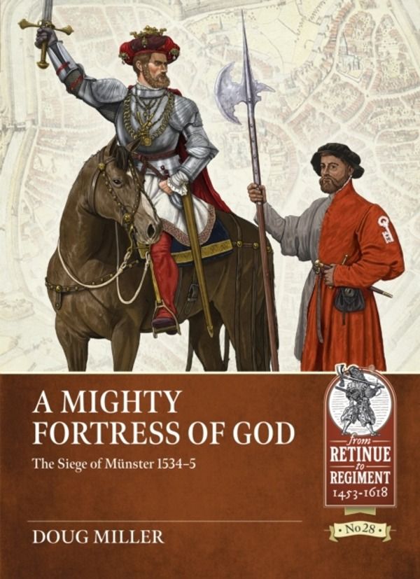 A Mighty Fortress of God - The Siege of Munster 1534-5