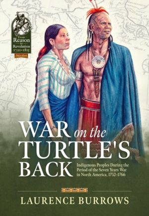 War on the Turtle's Back - Indigenous Peoples During the Period of the Seve