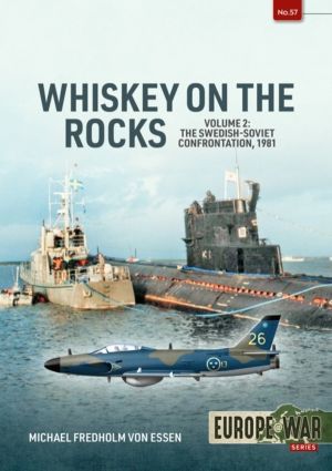 Whiskey on the Rocks Volume 2 - The Swedish-Soviet Confrontation, 1981