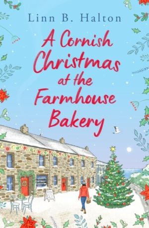 Cornish Christmas at the Farmhouse Bakery - Escape to Cornwall in 2024 for