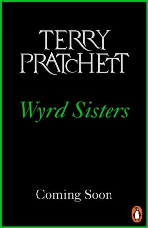 Wyrd Sisters - (Discworld Novel 6)