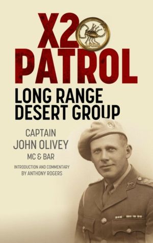 X2 Patrol - Long Range Desert Group SeptemberÔÇôNovember 1943