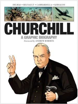 Churchill - A Graphic Biography