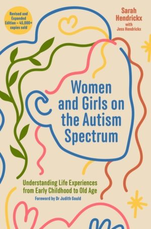 Women and Girls on the Autism Spectrum, Second Edition - Understanding Life
