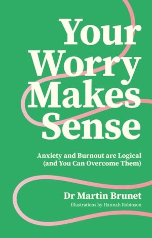 Your Worry Makes Sense - Anxiety and Burnout are Logical (and You Can Overc