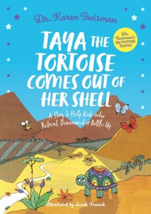 Taya the Tortoise Comes Out of Her Shell - A Story to Help Kids who Retreat