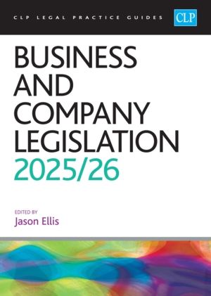 Business and Company Legislation 2025/26 - Legal Practice Course Guides (LP