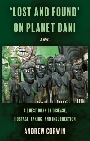 ÔÇÿLost and FoundÔÇÖ on Planet Dani - A quest born of disease, hostage-taki