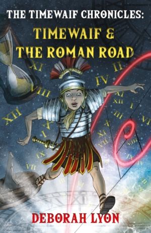 Timewaif Chronicles - Timewaif & The Roman Road