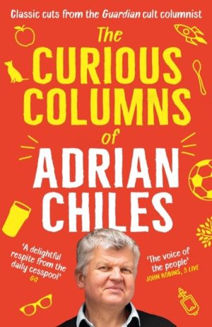 Curious Columns of Adrian Chiles
