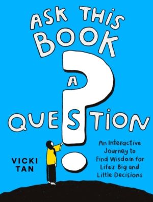 Ask This Book a Question - An Interactive Journey to Find Wisdom for LifeÔÇ