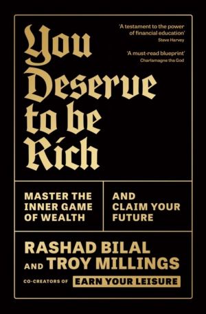 You Deserve To Be Rich - THE NEW YORK TIMES BESTSELLER: Master the Inner Ga