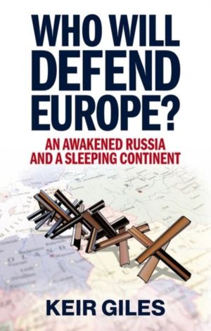 Who Will Defend Europe? - An Awakened Russia and a Sleeping Continent